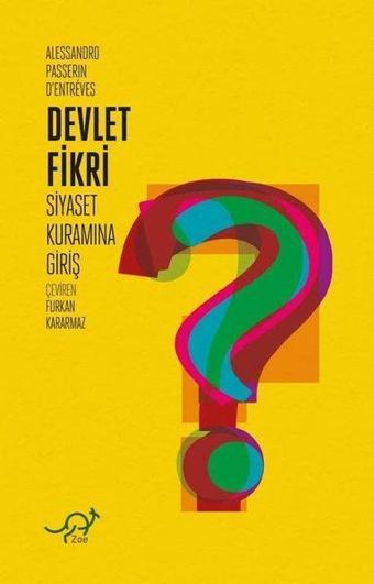 Devlet Fikri - Siyaset Kuramına Giriş - Alessandro Passerin d'Entreves - Zoe Kitap