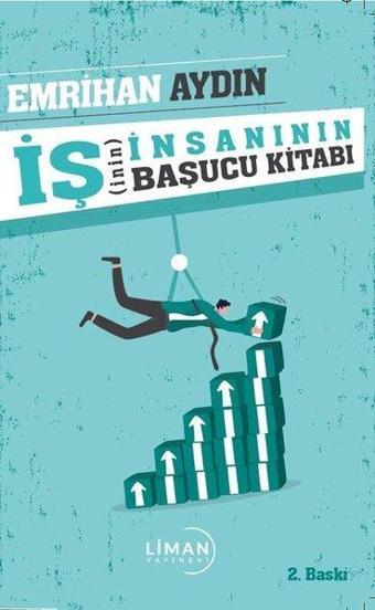 İş İnsanının Başucu Kitabı - Emrihan Aydın - Liman Yayınevi