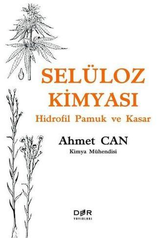 Selüloz Kimyası - Hidrofil Pamuk ve Kasar - Ahmet Can - Der Yayınları