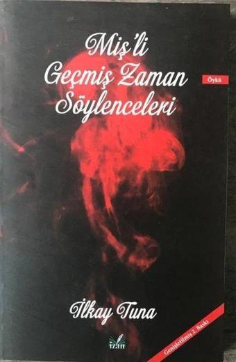 Miş'li Geçmiş Zaman Söylenceleri - İzan Yayıncılık