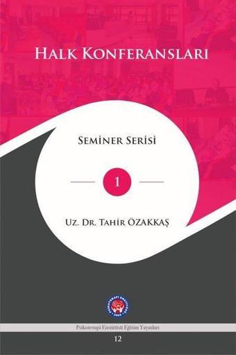 Halk Konferansları Seminer Serisi 1 - Tahir Özakkaş - Psikoterapi Enstitüsü