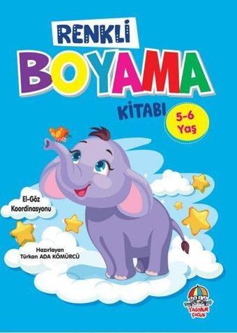 Renkli Boyama Kitabı 5-6 Yaş - Türkan Ada Kömürcü - Yağmur Çocuk