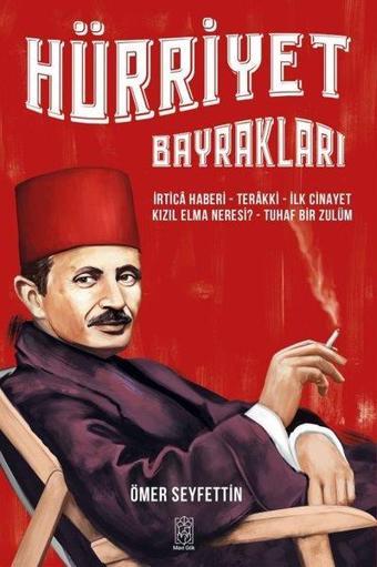 Hürriyet Bayrakları - Ömer Seyfettin - Mavi Gök Yayınları