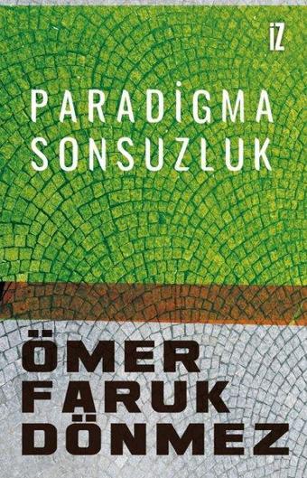 Paradigma Sonsuzluk - Ömer Faruk Dönmez - İz Yayıncılık