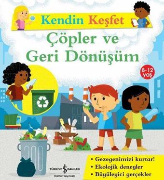 Çöpler ve Geri Dönüşüm - Kendin Keşfet - Sally Morgan - İş Bankası Kültür Yayınları