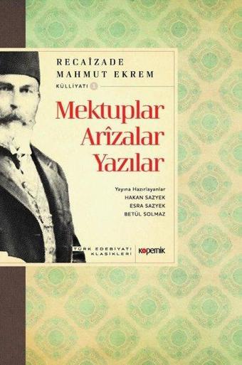 Mektuplar - Arızalar - Yazılar - Recaizade Mahmut Ekrem - Kopernik Kitap