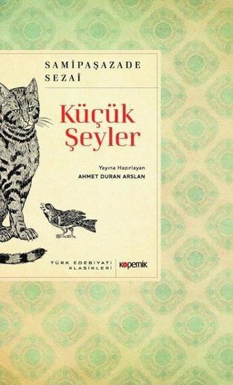 Küçük Şeyler - Samipaşazade Sezai - Kopernik Kitap