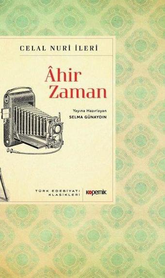 Ahir Zaman - Celal Nuri - Kopernik Kitap