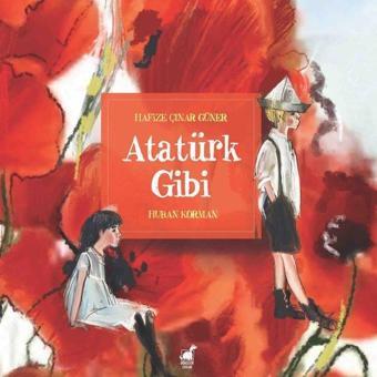 Atatürk Gibi - Hafize Çınar Güner - Dinozor Çocuk