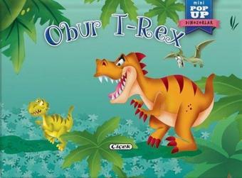 Obur T-Rex - Mini Pop-Up Dinozorlar - Çiçek Yayıncılık