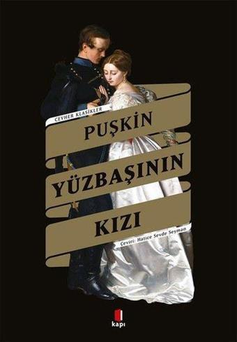 Yüzbaşının Kızı - Cevher Klasikler - Aleksandr Sergeyeviç Puşkin - Kapı Yayınları