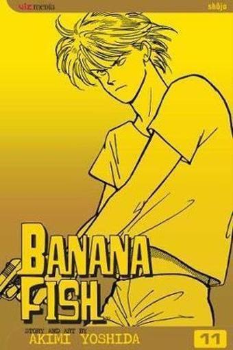 Banana Fish Vol. 11: Volume 11 - Akimi Yoshida - Viz Media
