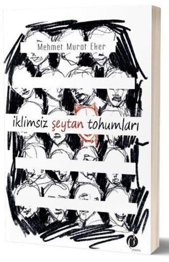 İklimsiz Şeytan Tohumları - Mehmet Murat Eker - Herdem Kitap