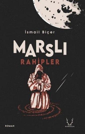 Marslı Rahipler - İsmail Biçer - Karakum