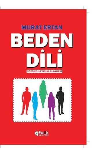 Beden Dili - Sözsüz İletişim Alfabesi - Murat Ertan - Fark Yayınevi