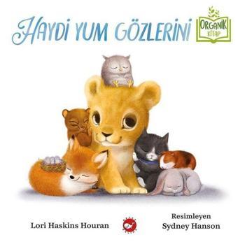 Haydi Yum Gözlerini - Lori Haskins Houran - Beyaz Balina Yayınları