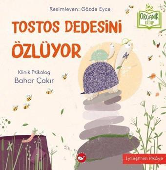 Tostos Dedesini Özlüyor - Bahar Çakır - Beyaz Balina Yayınları