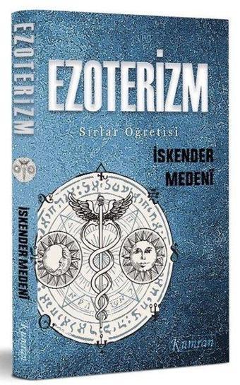 Ezoterizm - Sırlar Öğretisi - İskender Medeni - Kumran