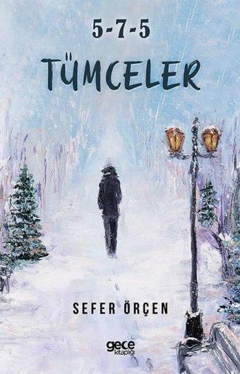 5-7-5 Tümceler - Sefer Örçen - Gece Kitaplığı