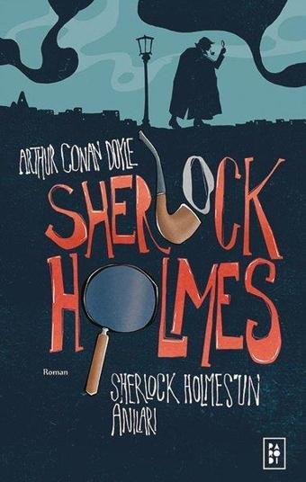 Sherlock Holmes 2 - Sherlock Holmes'un Anıları - Arthur Conan Doyle - Parodi Yayınları