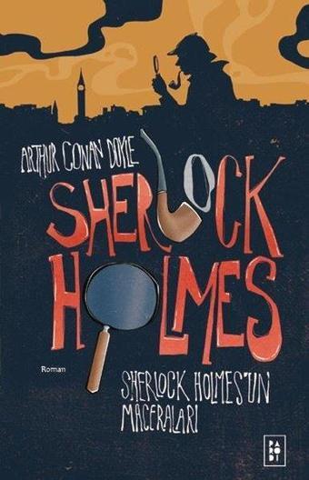 Sherlock Holmes 1 - Sherlock Holmes'un Maceraları - Arthur Conan Doyle - Parodi Yayınları