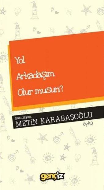 Yol Arkadaşım Olur Musun? - Metin Karabaşoğlu - İz Yayıncılık