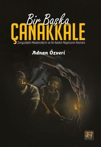 Bir Başka Çanakkale - Adnan Özveri - Nota Bene Yayınları