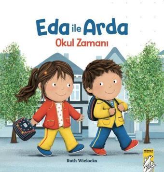 Eda ile Arda - Okul Zamanı! - Ruth Wielockx - Mirket Yayınları