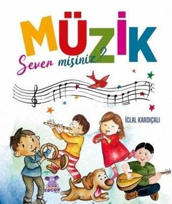 Müzik Sever misiniz? - İclal Kardıçalı - Nobel Çocuk