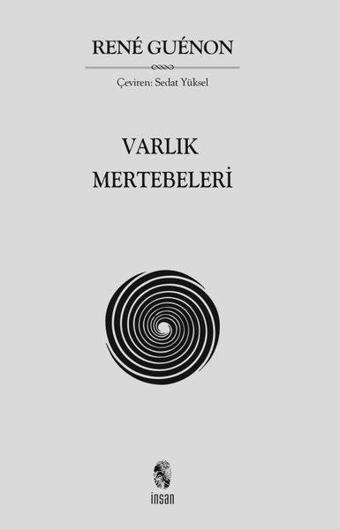 Varlık Mertebeleri - Rene Guenon - İnsan Yayınları