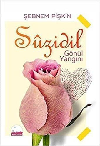 Suzidil - Gönül Yangını - Şebnem Pişkin - Kent Kitap