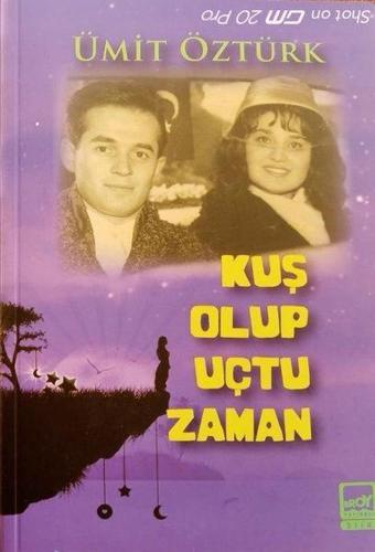 Kuş Olup Uçtu Zaman - Ümit Öztürk - Broy Yayınevi