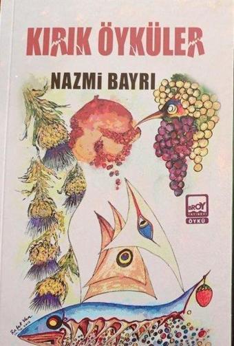 Kırık Öyküler - Nazmi Bayrı - Broy Yayınevi