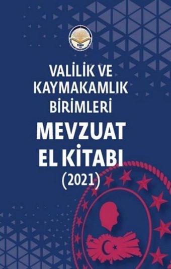 Valilik ve Kaymakamlık Birimleri Mevzuat El Kitabı - Muzaffer Kadiroğlu - TİAV