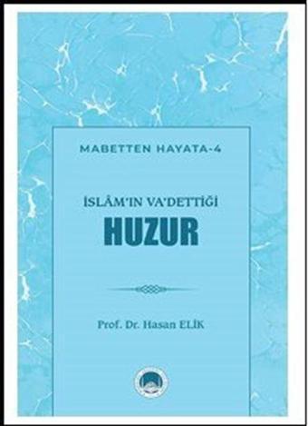 İslam'ın Va'dettiği Huzur - Marmara Akademi Yayınları