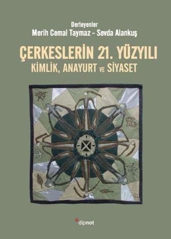 Çerkeslerin 21.Yüzyılı: Kimlik - Anayurt ve Siyaset - Kolektif  - Dipnot