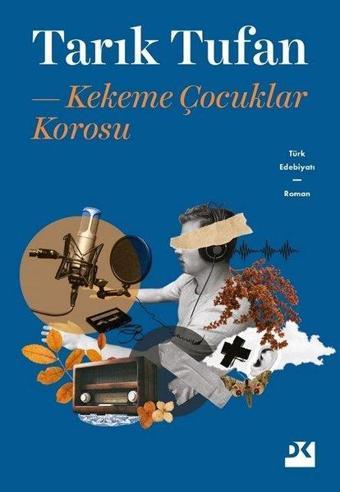 Kekeme Çocuklar Korosu - Tarık Tufan - Doğan Kitap