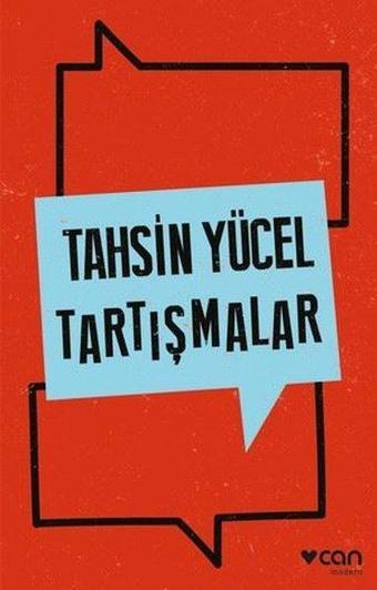 Tartışmalar - Tahsin Yücel - Can Yayınları