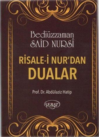 Risale-i Nur'dan Dualar - Bediüzzaman Said Nursi - Sebat Yayın