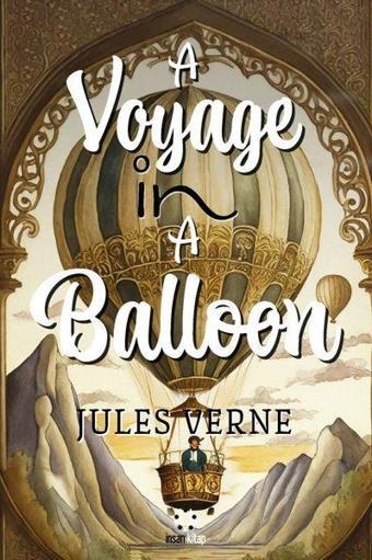 A Voyage in a Balloon - Jules Verne - İnsan Kitap