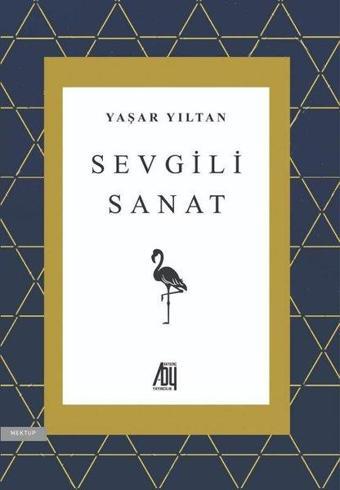 Sevgili Sanat - Yaşar Yıltan - Baygenç Yayıncılık