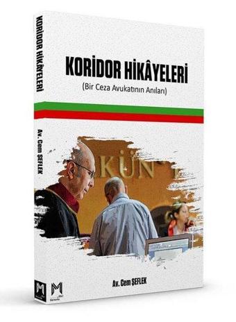 Koridor Hikayeleri - Bir Ceza Avukatının Anıları - Cem Şeflek - Memento Mori Yayınları