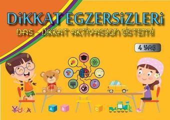 Dikkat Egzersizleri 4 Yaş - Kolektif  - Yuka Kids Yayınevi