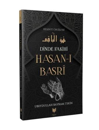 Dinde Fakihi Hasan-ı Basri - Ubeydullah Bayram Tekin - Rabbani Yayınevi