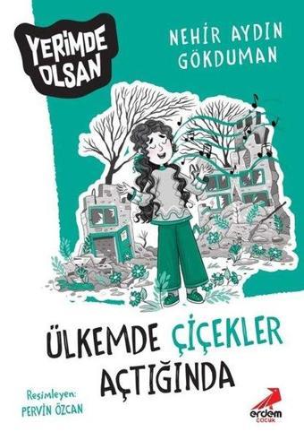 Ülkemde Çiçekler Açtığında - Yerimde Olsan - Nehir Aydın Gökduman - Erdem Çocuk