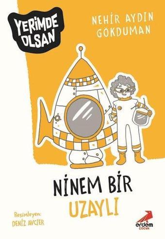 Ninem Bir Uzaylı - Yerimde Olsan - Nehir Aydın Gökduman - Erdem Çocuk