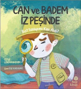 Battaniyemi Kim Aldı? - Can ve Badem İz Peşine - Özge Lokmanhekim - Hep Kitap