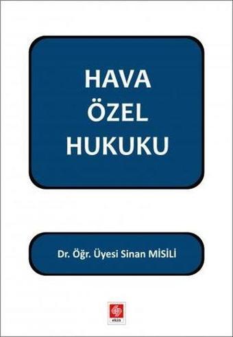 Hava Özel Hukuku - Sinan Misili - Ekin Basım Yayın