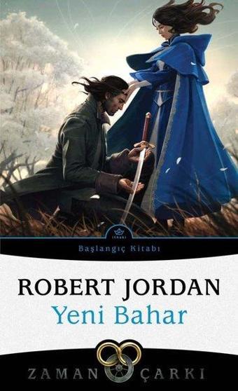 Zaman Çarkı - Yeni Bahar Başlangıç Kitabı - Robert Jordan - İthaki Yayınları