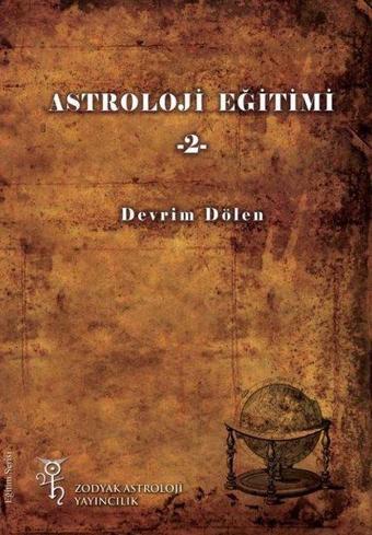 Astroloji Eğitimi - 2 - Devrim Dölen - Zodyak Astroloji Yayıncılık